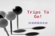 Trips To Go!