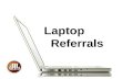 Laptop   Referrals