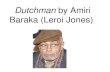 Dutchman  by Amiri Baraka (Leroi Jones)