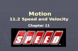 Motion 11.2 Speed and Velocity