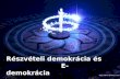 VIII. Részvételi demokrácia  és  e-demokrácia Részvételi demokrácia és e-demokrácia