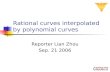 Rational curves interpolated by polynomial curves
