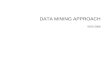 DATA MINING APPROACH IGES 2008