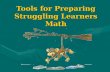 Tools for Preparing Struggling Learners Math
