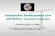 Sustainable Development Law and Policy: Emerging Challenges