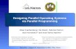 Designing Parallel Operating Systems via Parallel Programming