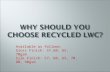 WHY SHOULD YOU CHOOSE RECYCLED LWC?