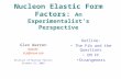 Nucleon Elastic Form Factors:  An Experimentalist’s Perspective