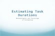 Estimating Task Durations