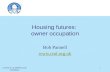 Housing futures:  owner occupation