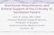 Nutritional Requirements and Enteral Support of the Critically Ill, Ventilated Patient