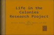 Life in the Colonies Research Project