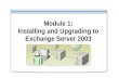 Module 1: Installing and Upgrading to Exchange Server 2003