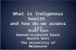 What is Indigenous health  and how do we assess it?