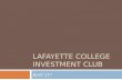 LAFAYETTE COLLEGE INVESTMENT CLUB