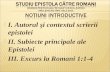 I.  Autorul şi contextul scrierii epistolei II. Subiecte principale ale Epistolei