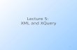 Lecture 5:  XML and XQuery