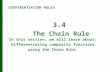 In this section, we will learn about:  Differentiating composite functions  using the Chain Rule.
