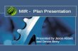 MIR -  Plan Presentation