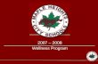 2007 – 2008 Wellness Program