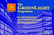 The G REEN L IGHT Programme
