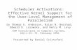 Scheduler Activations: Effective Kernel Support for the User-Level Management of Parallelism