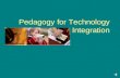 Pedagogy for Technology Integration