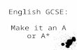 English GCSE:  Make it an A or A*