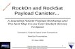 RockOn and RockSat Payload Canister...