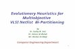 Evolutionary Heuristics for Multiobjective  VLSI Netlist  Bi-Partitioning