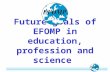 Future goals of EFOMP in education, profession and science