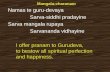 Mangala-charanam Namas te guru-devaya  Sarva-siddhi pradayine Sarva mangala rupaya