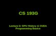 Lecture 2: GPU History & CUDA Programming Basics