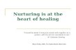 Nurturing is at the heart of healing