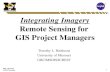 Integrating Imagery Remote Sensing for  GIS Project Managers