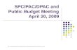 SPC/PAC/DPAC and Public Budget Meeting April 20, 2009