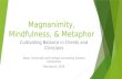 Magnanimity, Mindfulness, & Metaphor