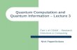 Quantum Computation and Quantum Information – Lecture 3