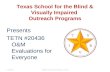 Texas School for the Blind & Visually Impaired  Outreach Programs