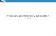 Pointers and Memory Allocation -L. Grewe