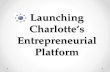Launching Charlotte’s Entrepreneurial Platform