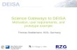 Science Gateways to DEISA Motivation, user requirements, and prototype example