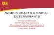 WORLD HEALTH & SOCIAL DETERMINANTS