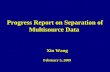 Progress Report on Separation of Multisource Data