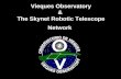 Vieques Observatory &  The Skynet Robotic Telescope Network