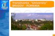 Transilvania  “University” BRASOV - ROMANIA