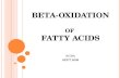 BETA-OXIDATION  OF  FATTY ACIDS