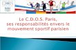 Le C.D.O.S. Paris,  ses  responsabilités envers le mouvement sportif parisien