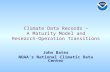 Climate Data Records – A Maturity Model and Research-Operation Transitions