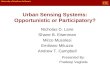 Urban Sensing Systems: Opportunistic or Participatory?